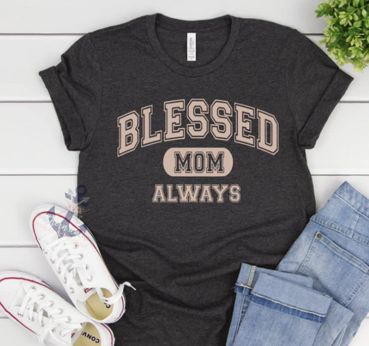 Blessed Mom Always