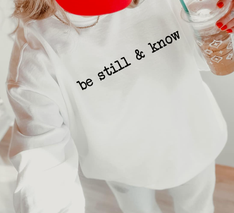 Be Still & Know